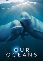 Watch Our Oceans Xmovies8