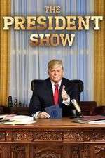 Watch The President Show Xmovies8