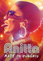Watch Anitta: Made in Honório Xmovies8