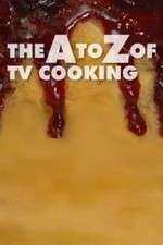 Watch The A to Z of TV Cooking Xmovies8