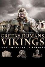 Watch Greeks, Romans, Vikings: The Founders of Europe Xmovies8