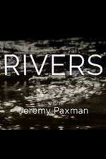 Watch Rivers with Jeremy Paxman Xmovies8