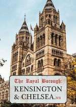 Watch The Royal Borough: Kensington and Chelsea Xmovies8