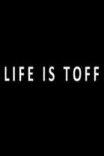 Watch Life Is Toff Xmovies8