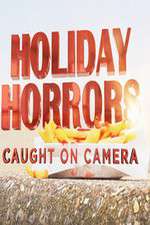 Watch Holiday Horrors: Caught on Camera Xmovies8