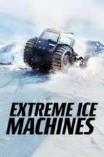 Watch Extreme Ice Machines Xmovies8