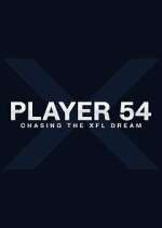 Watch Player 54: Chasing the XFL Dream Xmovies8