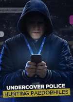 Watch Undercover Police: Hunting Paedophiles Xmovies8