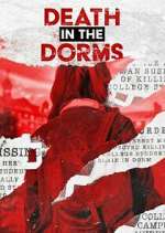Watch Death in the Dorms Xmovies8