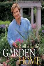 Watch P Allen Smiths Garden Home Xmovies8
