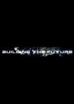 Watch Building the Future Xmovies8