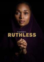 Watch Tyler Perry's Ruthless Xmovies8