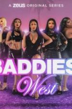 Watch Baddies West Xmovies8