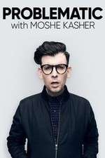 Watch Problematic with Moshe Kasher Xmovies8