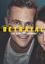 Watch Betrayal: The Perfect Husband Xmovies8