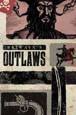 Watch Britains Outlaws Xmovies8