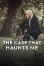 Watch The Case That Haunts Me Xmovies8