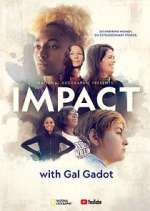 Watch National Geographic Presents: IMPACT with Gal Gadot Xmovies8