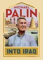 Watch Michael Palin: Into Iraq Xmovies8