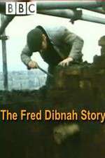 Watch The Fred Dibnah Story Xmovies8