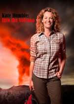 Watch Kate Humble: Into the Volcano Xmovies8