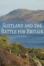 Watch Scotland And The Battle For Britain Xmovies8