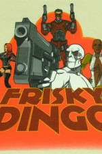 Watch Frisky Dingo Xmovies8