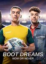 Watch Boot Dreams: Now or Never Xmovies8