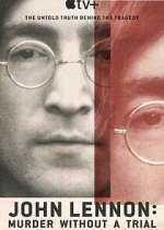 Watch John Lennon: Murder Without a Trial Xmovies8