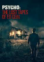 Watch Psycho: The Lost Tapes of Ed Gein Xmovies8