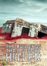 Watch The Buildings That Fought Hitler Xmovies8