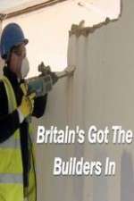 Watch Britain’s Got the Builders In Xmovies8