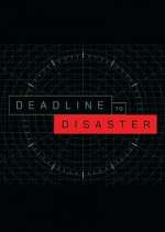 Watch Deadline to Disaster Xmovies8