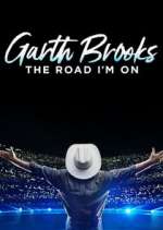 Watch Garth Brooks: The Road I'm On Xmovies8
