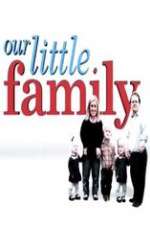 Watch Our Little Family Xmovies8