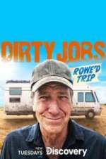 Watch Dirty Jobs: Rowe\'d Trip Xmovies8