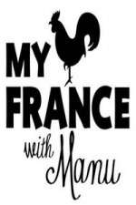 Watch My France With Manu Xmovies8