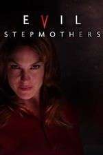 Watch Evil Stepmothers Xmovies8