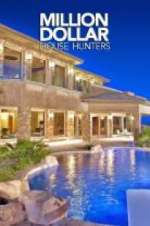 Watch Million Dollar House Hunters Xmovies8