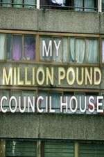 Watch My Million Pound Council House Xmovies8