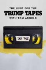 Watch The Hunt for the Trump Tapes with Tom Arnold Xmovies8