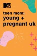 Watch Teen Mom: Young & Pregnant UK Xmovies8