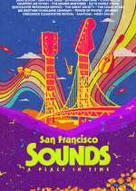 Watch San Francisco Sounds: A Place in Time Xmovies8
