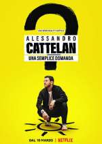 Watch Alessandro Cattelan: una semplice domanda Xmovies8