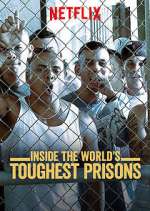 Watch Inside the World's Toughest Prisons Xmovies8