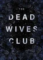 Watch The Dead Wives Club Xmovies8