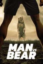 Watch Man vs Bear Xmovies8