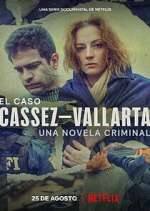 Watch El Caso Cassez-Vallarta: Una Novela Criminal Xmovies8