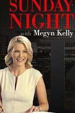 Watch Sunday Night with Megyn Kelly Xmovies8