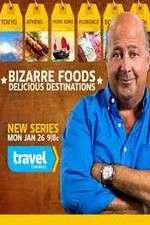 Watch Bizarre Foods: Delicious Destinations Xmovies8
